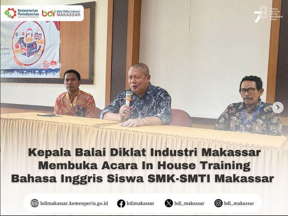 Kepala BDI Makassar Membuka kegiatan In House Training Kemampuan Bahasa Inggris Siswa SMK-SMTI